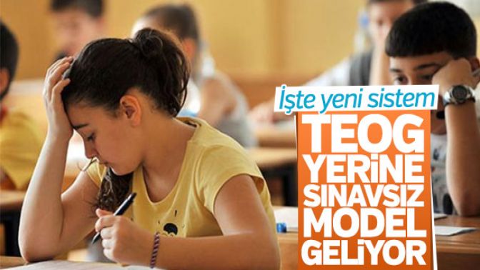 TEOG kalkıyor: İşte yeni sistem