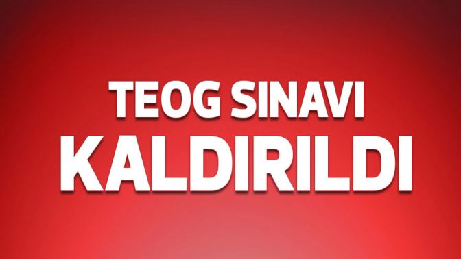 TEOG sınavı kaldırıldı