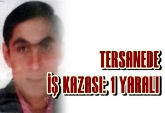 Tersanede İş Kazası: 1 Yaralı