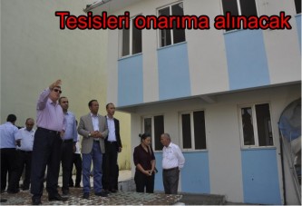 Tesisleri onarıma alınacak