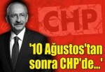 '10 Ağustos'tan sonra CHP'de...'