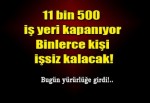 11 bin 500 iş yeri kapanıyor!