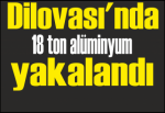 18 ton alüminyum yakalandı