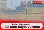 90 tank böyle vuruldu