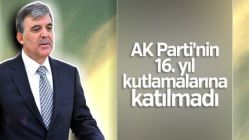 Abdullah Gül AK Parti'nin 16. yıl kutlamasına katılmıyor