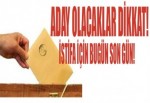 Aday Olacaklar Dikkat! İstifa İçin Bugün Son Gün!