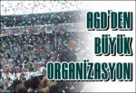 AGD’den Büyük Organizasyon