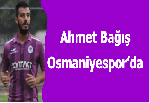 Ahmet Bağış Osmaniyespor’da