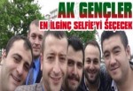 AK Gençler En ilginç Selfie’yi seçecek