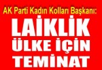 AK Parti Kadın Kolları Başkanı Çam: Laiklik ülke için teminat