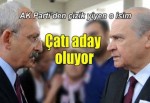 AK Parti'den çizik yiyen o isim çatı aday oluyor