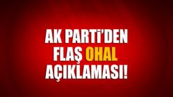 AK Parti'den flaş OHAL açıklaması