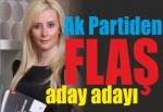 Ak Parti'den Sarışın milletvekili aday adayı