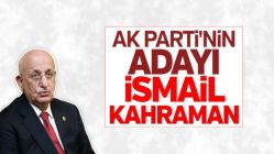 AK Parti'nin Meclis Başkan adayı: İsmail Kahraman