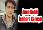 Anne Katili İntihara Kalkıştı