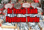 Av Yasağı Balık Fiyatlarını Vurdu