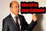 Bakan Işık'tan Çarpıcı Açıklamalar!