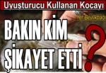 Bakın kim şikayet etti