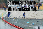 Bariyer Sitemiyle Atıklara Geçit Yok