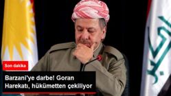 Barzani'ye Şok! Goran Harekatı, Hükümetten Bakanlarını Çekecek