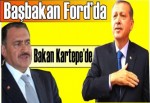 Başbakan Ford’da, Bakan Kartepe’de