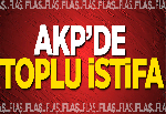 BAŞİSKELE AKP'DE TOPLU İSTİFA!