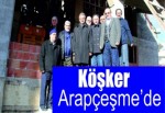 Başkan Köşker Arapçeşme’de