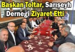 Başkan Toltar, Sarışeyh Derneği ziyaret etti