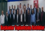 Başkanlar Toplantısına Katıldılar