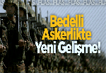 Bedelli Askerlikte Yeni Gelişme!