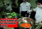 Beyaz Kalpler’de lezzetli pilavlar yarıştı