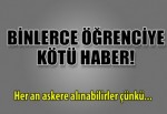 Binlerce öğrenciye kötü haber!