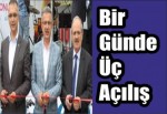 Bir Günde Üç Açılış