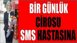 Bir günlük cirosu; SMS hastasına