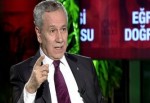 Bülent Arınç: Söylediğim her sözün arkasındayım