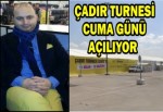 ÇADIR TURNESİ CUMA GÜNÜ AÇILIYOR