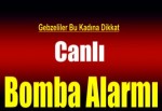 Canlı bomba alarmı