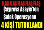 Çayırova Asayiş'ten Şafak Operasyonu