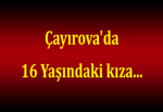 Çayırova'da 16 Yaşındaki kıza...