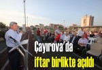 Çayırova'da iftar birlikte açıldı