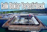 Çelik Bloklar Yerleştirilecek