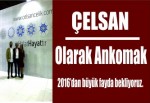 “Çelsan olarak Ankomak 2016’dan büyük fayda bekliyoruz.”