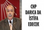 CHP Darıca da istifa edecek