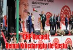 CHP Kocaeli, Kemal Kılıçdaroğlu ile Coştu