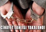 Cinayet zanlısı yakalandı