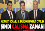 Civelek; Şimdi çalışma zamanı