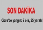 Cizre'de yangın: 9 ölü, 25 yaralı!