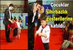 Çocuklar sihirbazlık gösterilerine katıldı