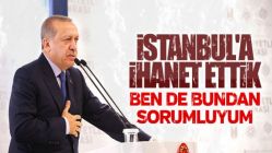 Cumhurbaşkanı Erdoağan'dan İstanbul öz eleştirisi