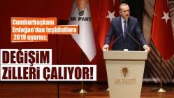 Cumhurbaşkanı Erdoğan: Değişim zilleri çalıyor